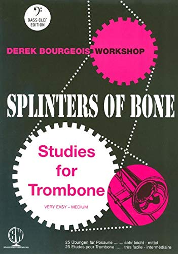 Bourgeois: Splinters of Bone, Op. 130 - Studies for Trombone (Bass Clef)