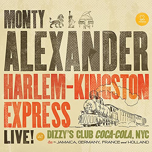 Harlem-Kingston Express: Live At Dizzy's Club Coca-Cola, NYC