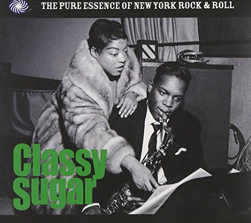 Classy Sugar The Pure Essence Of New York Rock 'n' Roll