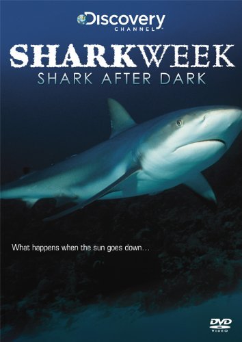 Shark Week: Shark After Dark [DVD]