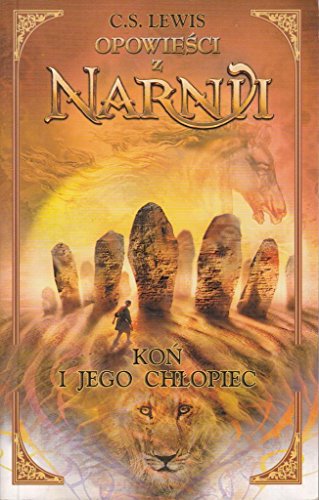 Opowiesci z Narnia: Kon I Jego Chlopiec