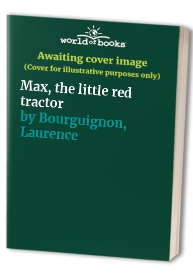 Max and the Little Red Tractor