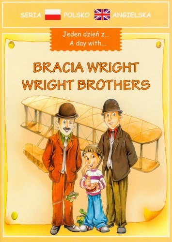 Jeden dzień z Bracia Wright (SERIA POLSKO ANGIELSKA)