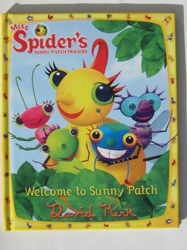 Welcome to Sunny Patch (Miss Spider's Sunny Patch Friends, Vol. 1)
