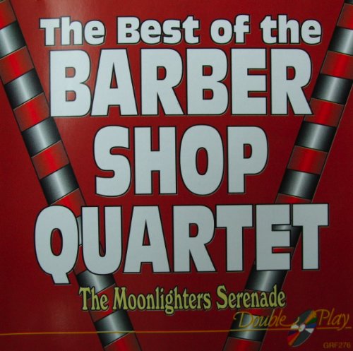 The Best of the Barber Shop Quartet