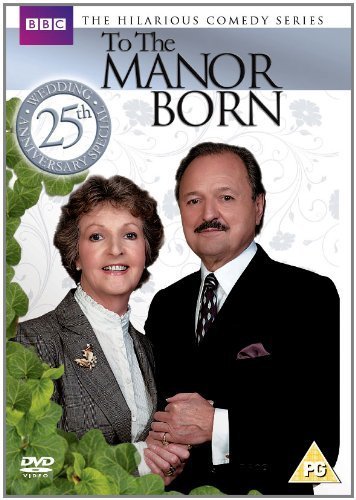 To The Manor Born: 25th Anniversary Special [DVD]