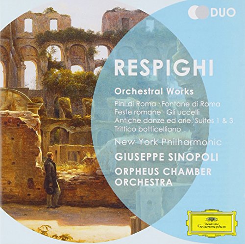 Ottorino Respighi: Orchestral Works