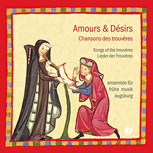Amours & Desirs - Chansons des Trouveres