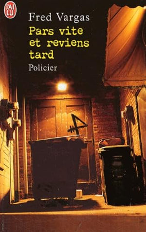 Pars vite et reviens tard...