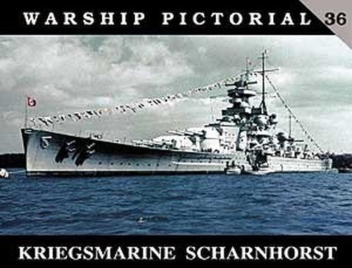 Warship Pictorial No. 36 - Kriegsmarine Scharnhorst