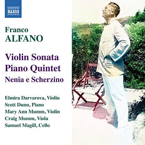 Franco Alfano: Violin Sonata/Piano Quintet