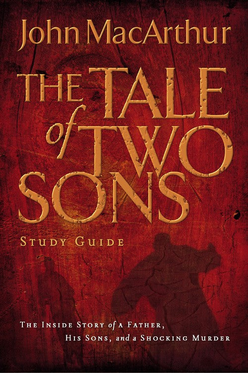 A Tale of Two Sons Bible Study Guide