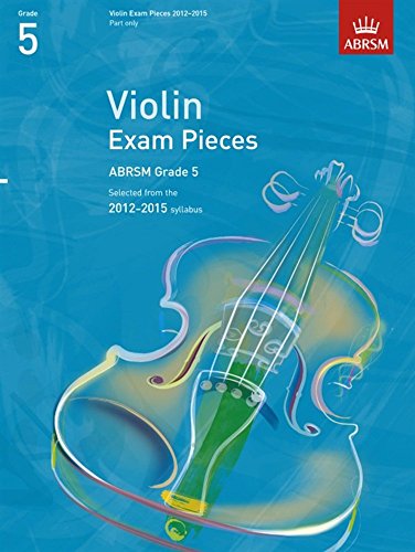 Violin Exam Pieces 20122015, ABRSM Grade 5, Part