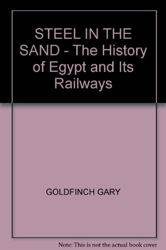 Steel in the Sand: The History of Egypt and Its Railways