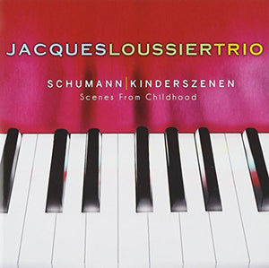 Schumann: Kinderszenen (Scenes From Childhood) 