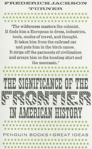 The Significance of the Frontier in American History