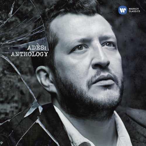 Thomas Ades: Anthology
