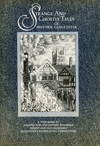 Strange and Ghostly Tales of Historic Gloucester