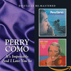 Perry Como - It's Impossible/And I Love You So