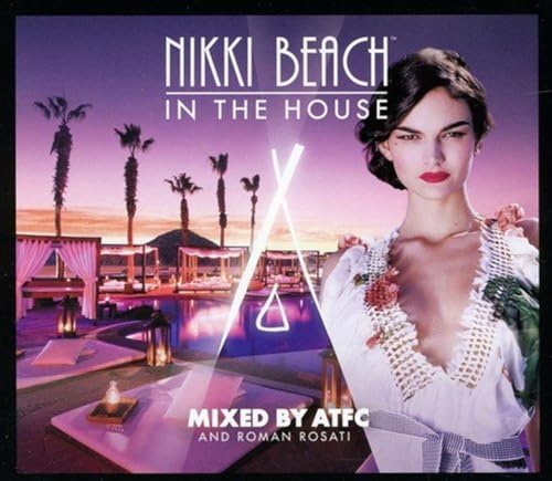 Nikki Beach in the House (Mixed By Atfc)