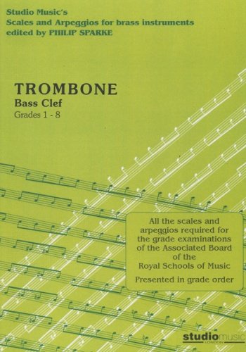 Scales & Arpeggios Trombone Grades 1-8 (Bass Clef), ed. Sparke