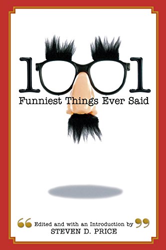 1001 Funniest Things Ever Said