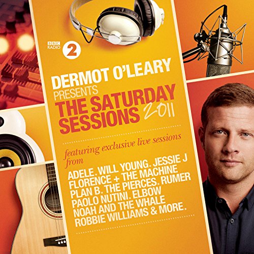 Dermot O'leary Presents The Saturday Sessions 2011