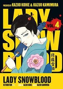 Lady Snowblood Volume 4: Retribution Part 2 