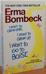 I Want to Grow Hair, I Want to Grow up, I Want to Go to Boise 