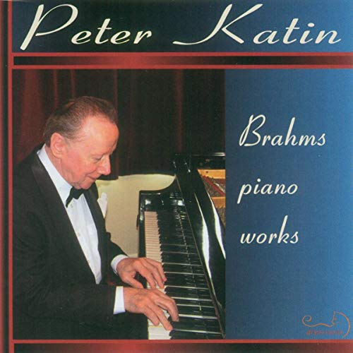 Brahms: Piano Works, Fantasias, 3 Intermezzi, 2 Rhapsodies, Handel Variations