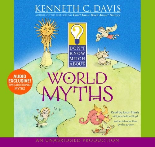 Don't Know Much about World Myths