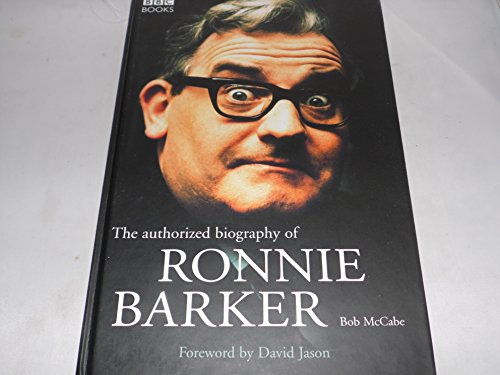 The Authorised Biography of Ronnie Barker