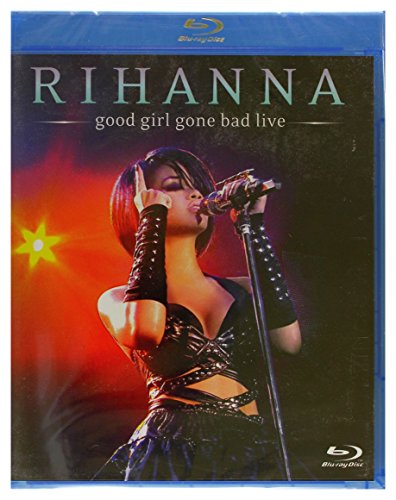 Rihanna: Good Girl Gone Bad - Live [Blu-ray] [2011]