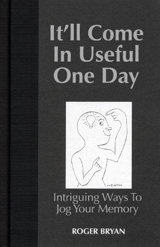 It'll Come in Useful One Day