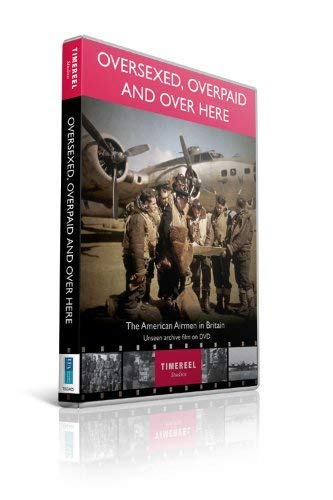 Oversexed, Overpaid And Over Here [DVD]