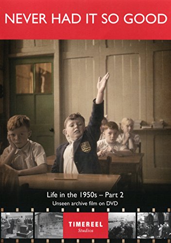 Never Had It So Good: Life In The 1950s Part Two [DVD]