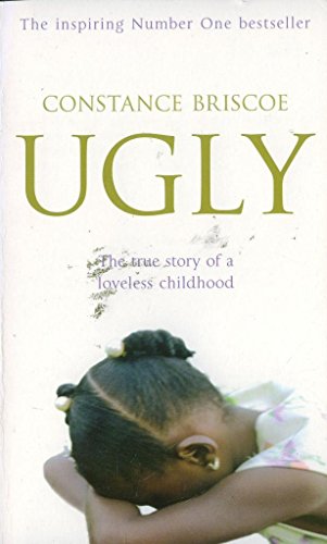 Ugly: The true story of a loveless childhood