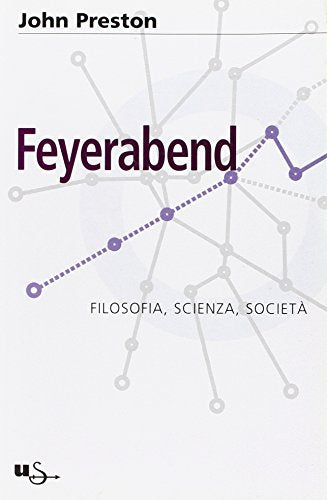 Feyerabend. Filosofia, scienza e società.