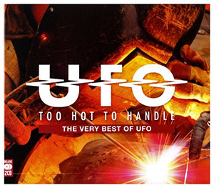 Too Hot To Handle: The Very Best Of Ufo 