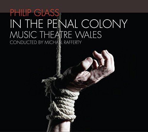 Philip Glass: In The Penal Colony