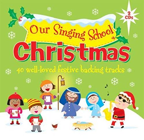 Various - Our Singing School Christmas - 40 Well-Loved Festive Backing Tracks (2 CDs)