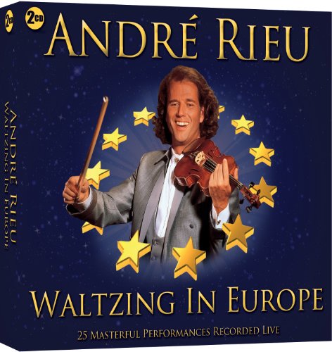 Andre Rieu: Waltzing In Europe