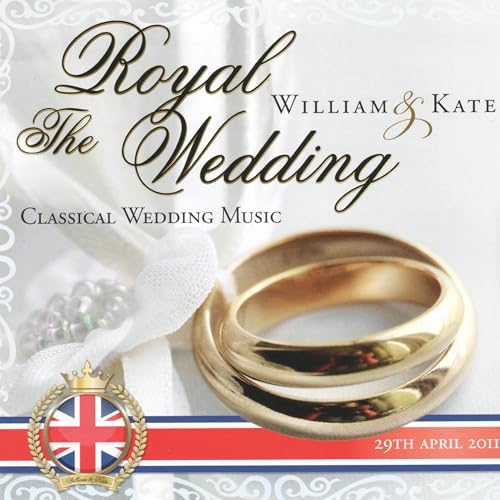The Royal Wedding Prince William & Kate (Classical Wedding Music CD)