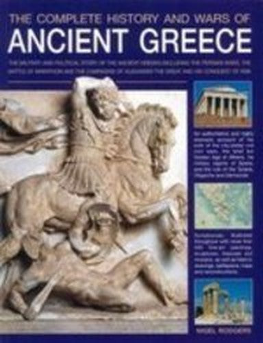 The Complete History and Wars of Ancient Greece