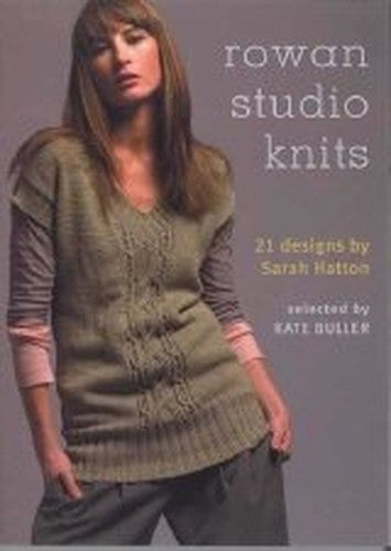 Rowan Studio Knits, 21 designs by Sarah Hatton