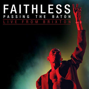 Faithless - Passing the Baton-Live from Brixton