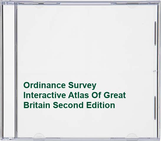 Ordinance Survey Interactive Atlas Of Great Britain Second Edition