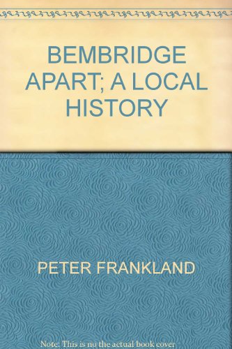 BEMBRIDGE APART; A LOCAL HISTORY