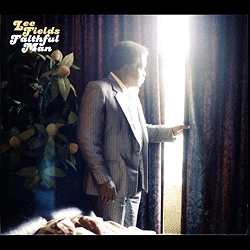 Lee Fields & The Expressions - Faithful Man