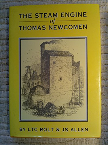 The Steam Engine of Thomas Newcomen